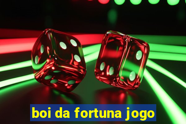 boi da fortuna jogo